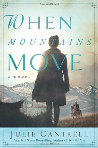 Julie Cantrell/When Mountains Move